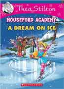 Thea Stilton - MOUSEFORD ACADEMY -  #10: A DREAM ON ICE