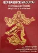 EXPERIENCE MADURAI IN TIME AND SPACE