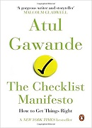 The Checklist Manifesto - How to get things right