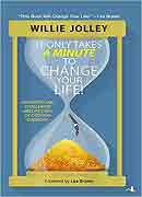 It Only Takes a Minute to Change Your Life